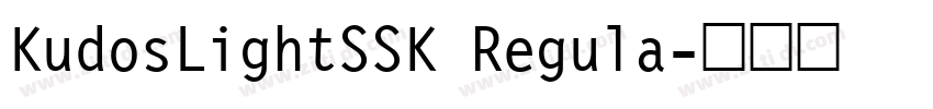 KudosLightSSK Regula字体转换